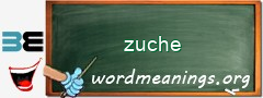 WordMeaning blackboard for zuche